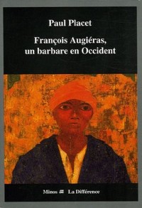 François Augiéras, un barbare en Occident