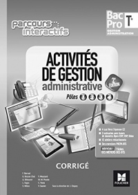 Parcours interactifs - Activités de gestion administrative Tle Bac Pro GA - Éd. 2017 - Corrigé