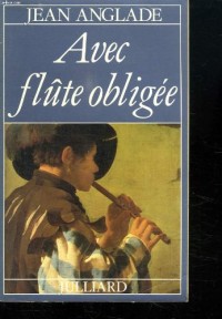 Avec flûte obligee : roman
