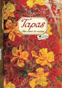 Tapas, mon carnet de recettes