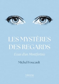 Les mystères des regards: Essai d’un Montfortois