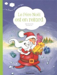 Trois Petits Nuages : le Pere Noël Est en Retard - Dès 2 ans