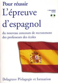 Pour réussir l'épreuve d'espagnol du nouveau concours de recrutement des professeurs des écoles (1CD audio)