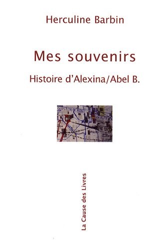 Mes souvenirs : Histoire d'Alexina/Abel B.