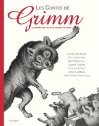 Les Contes de Grimm, illustrés par les plus grands artistes