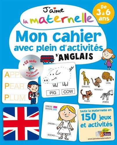 J'aime la maternelle - Mon cahier avec plein d'activités d'anglais 3-6 ans + CD