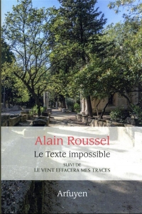 Le texte impossible: suivi de Le vent effacera mes traces