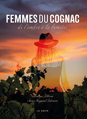 Femmes du Cognac - De l'ombre à la lumière