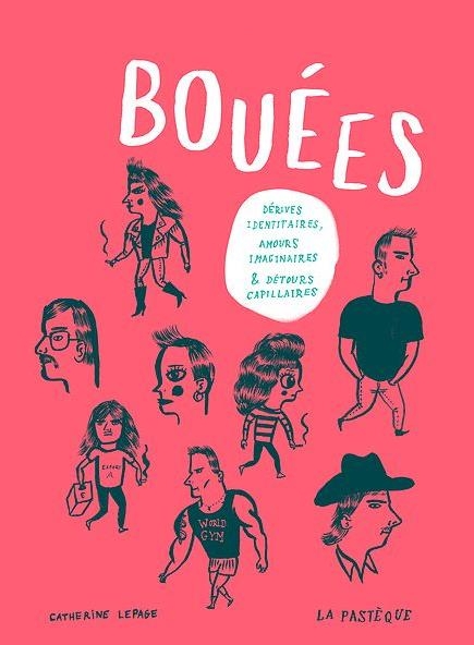 Bouees. Derives Identitaires, Amours Imaginaires et Detours Capillaires
