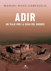 Adir: Un viaje por la Edad del Bronce