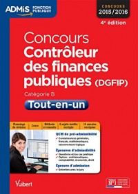 Concours Contrôleur des finances publiques (DGFIP) - Tout-en-un - Catégorie B - Concours 2015-2016