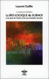 La Bio-logique du Surmoi - La logique du Symptôme II