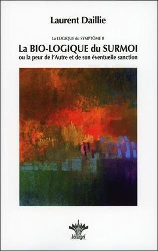 La Bio-logique du Surmoi - La logique du Symptôme II