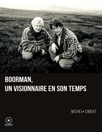 Boorman, un Visionnaire en Son Temps (Édition Reliee) - Deuxieme Édition