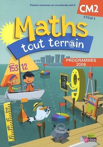 Maths tout terrain CM2 • Manuel de l'élève