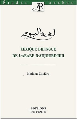 Lexique bilingue de l'arabe d'aujourd'hui