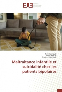 Maltraitance infantile et suicidalité chez les patients bipolaires