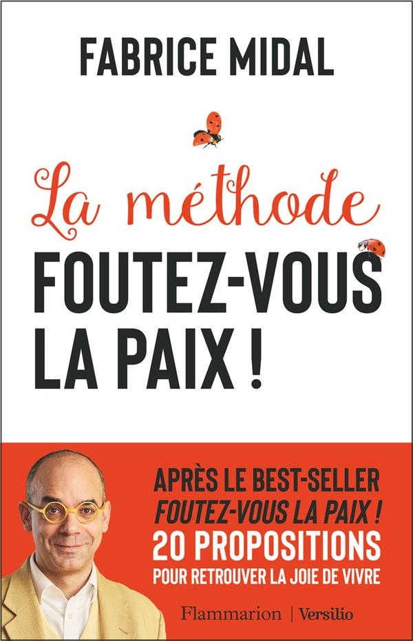 Foutez-vous la paix ! La méthode