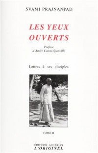 Lettres à ses disciples : Tome 2, Les yeux ouverts