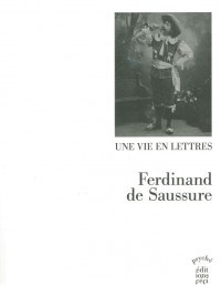Une Vie en Lettres 1873-1913