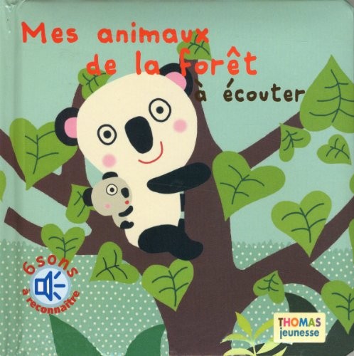 Mes animaux de la forêt à écouter (en livre sonore)