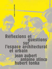 Réflexions et questions sur l'espace urbain et architecturale
