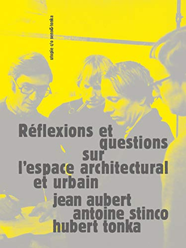 Réflexions et questions sur l'espace urbain et architecturale