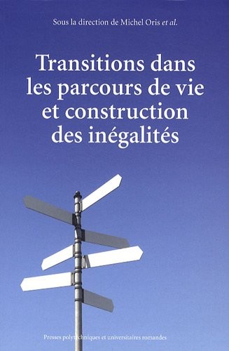 Transitions dans les parcours de vie et construction des inégalités