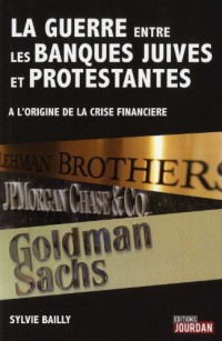 La guerre entre les banques juives et protestantes