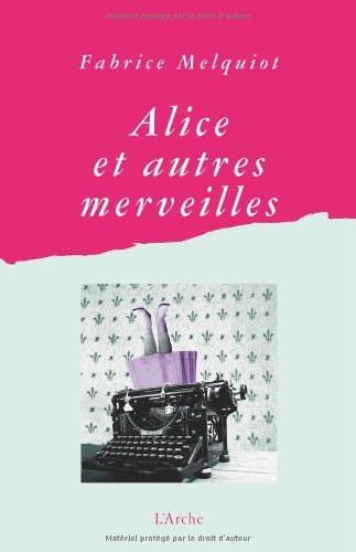 Alice et autres merveilles