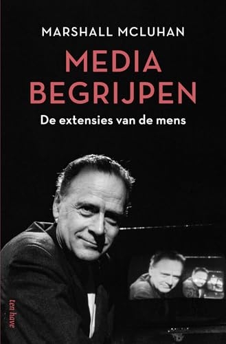Media begrijpen: De extensies van de mens [9789025912246]
