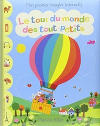 Le tour du monde des tout-petits: Mon premier imagier interactif