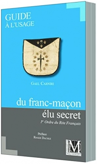 Guide a l'usage du franc-maçon élu secret, 1er Ordre du Rite Français