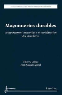 Maçonneries durables : Comportement mécanique et modélisation des structures