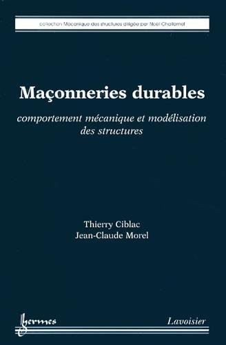 Maçonneries durables : Comportement mécanique et modélisation des structures