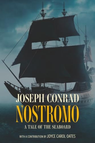 Nostromo: A Tale of the Seaboard (Warbler Classics Annotated Edition)