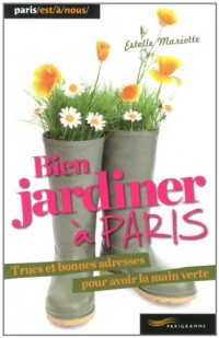 Bien jardiner à Paris