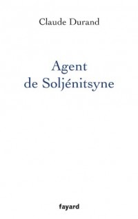 Agent de Soljenitsyne - Prix des Editeurs 2012