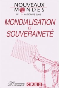 Nouveaux mondes, numéro 11 : Mondialisation et souveraineté