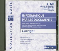 Informatique par les documents CAP : Corrigés CD-ROM