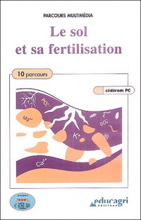 Le sol et sa fertilisation : CD-ROM