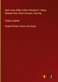 Lotos Leaves: Original Stories, Poems, and Essays