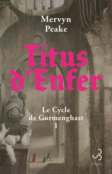 Titus d’Enfer: Le Cycle de Gormenghast (1)