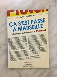 Ça s'est passé à Marseille, tome 1