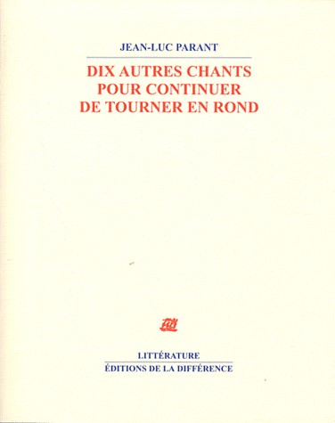 Dix autres chants pour continuer de tourner en rond