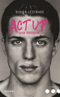 Act Up: Une histoire
