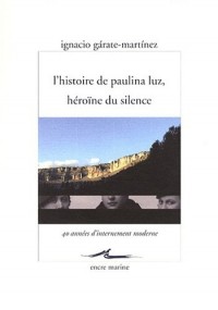 L' Histoire de Paulina Luz, héroïne du silence