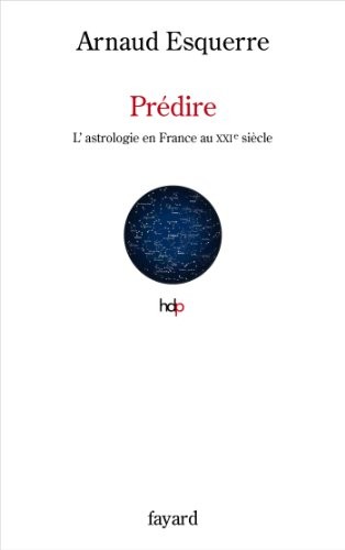 Prédire: L'astrologie en France au XXIe siècle