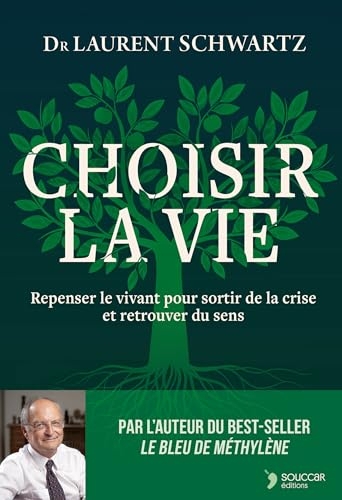Choisir la vie: Repenser le vivant pour sortir de la crise et retrouver du sens