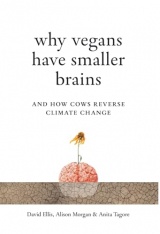 Why Vegans Have Smaller Brains: And How Cows Reverse Climate Change